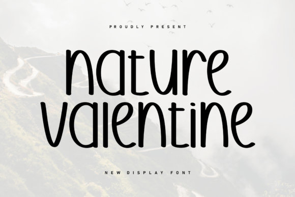 Discover the Beauty of Nature Valentine: A Handwritten Font for Every Design